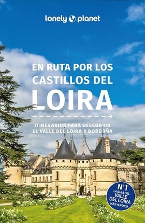 EN RUTA POR LOS CASTILLOS DEL LOIRA 2025 (LONELY PLANET) | 9788408300564 | AA.DD. | Llibreria Drac - Llibreria d'Olot | Comprar llibres en català i castellà online