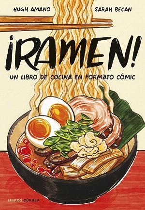 ¡RAMEN! (EDICIÓN TAPA BLANDA) | 9788448042608 | AMANO, HUGH; BECAN, SARAH | Llibreria Drac - Llibreria d'Olot | Comprar llibres en català i castellà online