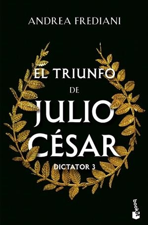 TRIUNFO DE JULIO CÉSAR, EL (SERIE DICTATOR, 3) | 9788467076370 | FREDIANI, ANDREA | Llibreria Drac - Llibreria d'Olot | Comprar llibres en català i castellà online