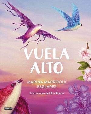 VUELA ALTO | 9788408299424 | MARROQUÍ, MARINA ESCLAPEZ; ANCORI, ELISA | Llibreria Drac - Llibreria d'Olot | Comprar llibres en català i castellà online