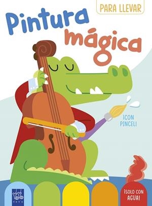 PINTURA MÁGICA PARA LLEVAR. COCODRILO | 9788408296720 | YOYO | Llibreria Drac - Llibreria d'Olot | Comprar llibres en català i castellà online