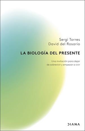 BIOLOGÍA DEL PRESENTE, LA | 9788411192279 | TORRES, SERGI; DEL ROSARIO, DAVID | Llibreria Drac - Librería de Olot | Comprar libros en catalán y castellano online