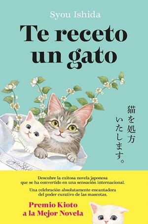 TE RECETO UN GATO | 9788408300502 | ISHIDA, SYOU | Llibreria Drac - Llibreria d'Olot | Comprar llibres en català i castellà online