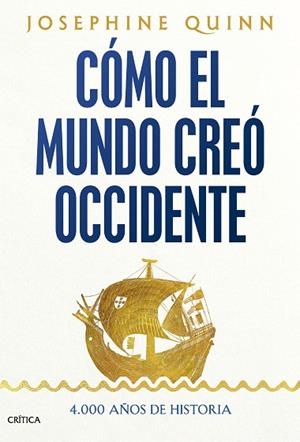 CÓMO EL MUNDO CREÓ OCCIDENTE | 9788491997269 | QUINN, JOSEPHINE | Llibreria Drac - Llibreria d'Olot | Comprar llibres en català i castellà online