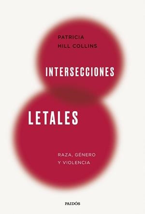 INTERSECCIONES LETALES | 9788449343483 | HILL COLLINS, PATRICIA | Llibreria Drac - Librería de Olot | Comprar libros en catalán y castellano online