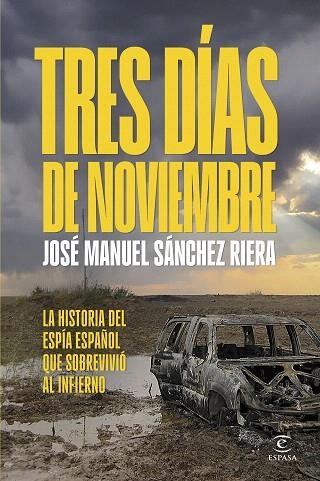 TRES DÍAS DE NOVIEMBRE | 9788467076158 | SÁNCHEZ RIERA, JOSÉ MANUEL | Llibreria Drac - Llibreria d'Olot | Comprar llibres en català i castellà online