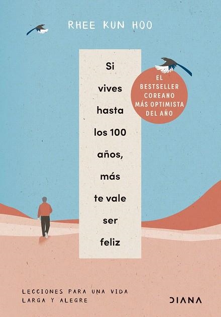 SI VIVES HASTA LOS 100 AÑOS, MÁS TE VALE SER FELIZ | 9788411192309 | HOO, RHEE KUN | Llibreria Drac - Llibreria d'Olot | Comprar llibres en català i castellà online