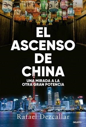 ASCENSO DE CHINA, EL | 9788423438693 | DEZCALLAR, RAFAEL | Llibreria Drac - Librería de Olot | Comprar libros en catalán y castellano online