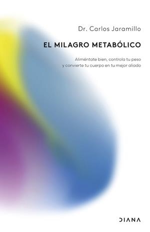 MILAGRO METABÓLICO, EL | 9788411192262 | JARAMILLO, DR. CARLOS | Llibreria Drac - Llibreria d'Olot | Comprar llibres en català i castellà online