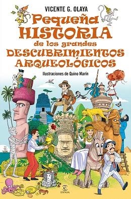 PEQUEÑA HISTORIA DE LOS GRANDES DESCUBRIMIENTOS ARQUEOLÓGICOS | 9788467076165 | OLAYA, VICENTE G. | Llibreria Drac - Librería de Olot | Comprar libros en catalán y castellano online