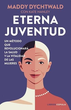 ETERNA JUVENTUD | 9788448042530 | DYCHTWALD, MADDY | Llibreria Drac - Llibreria d'Olot | Comprar llibres en català i castellà online