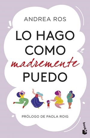 LO HAGO COMO MADREMENTE PUEDO | 9788423367092 | ROS, ANDREA | Llibreria Drac - Llibreria d'Olot | Comprar llibres en català i castellà online