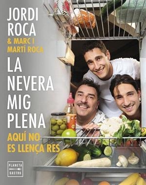 NEVERA MIG PLENA, LA | 9788408297970 | ROCA, JORDI; ROCA, MARC; ROCA, MARTÍ | Llibreria Drac - Llibreria d'Olot | Comprar llibres en català i castellà online