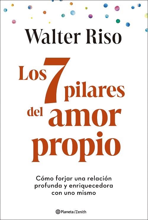 7 PILARES DEL AMOR PROPIO, LOS | 9788408299325 | RISO, WALTER | Llibreria Drac - Llibreria d'Olot | Comprar llibres en català i castellà online