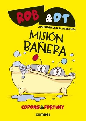 MISIÓN BAÑERA (ROB&OT 3) | 9788411582049 | COPONS, JAUME | Llibreria Drac - Llibreria d'Olot | Comprar llibres en català i castellà online
