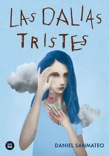 DALIAS TRISTES, LAS | 9788483439951 | SANMATEO, DANIEL | Llibreria Drac - Librería de Olot | Comprar libros en catalán y castellano online