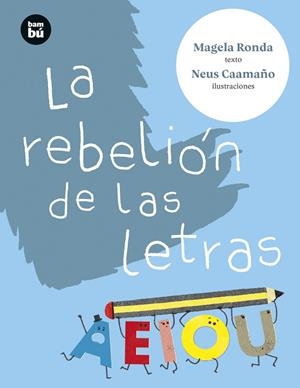 REBELIÓN DE LAS LETRAS, LA | 9788483439913 | RONDA, MARÍA ÁNGELES | Llibreria Drac - Llibreria d'Olot | Comprar llibres en català i castellà online