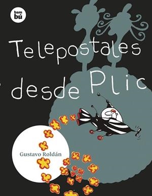 TELEPOSTALES DESDE PLIC | 9788483439890 | ROLDÁN, GUSTAVO | Llibreria Drac - Llibreria d'Olot | Comprar llibres en català i castellà online