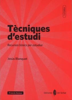 TÈCNIQUES D'ESTUDI | 9788476286937 | BLANQUET, JESÚS | Llibreria Drac - Librería de Olot | Comprar libros en catalán y castellano online