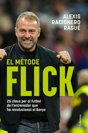 MÈTODE FLICK, EL | 9788466433457 | RACIONERO RAGUÉ, ALEXIS | Llibreria Drac - Llibreria d'Olot | Comprar llibres en català i castellà online