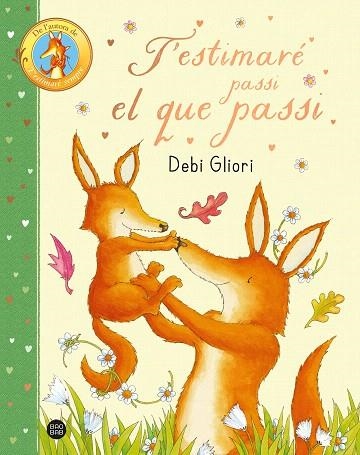 T'ESTIMARÉ PASSI EL QUE PASSI | 9788413899947 | GLIORI, DEBI | Llibreria Drac - Librería de Olot | Comprar libros en catalán y castellano online