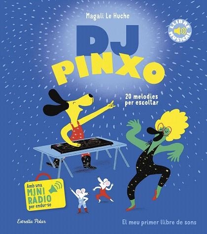 DJ PINXO. LLIBRE MUSICAL | 9788413899565 | LE HUCHE, MAGALI | Llibreria Drac - Librería de Olot | Comprar libros en catalán y castellano online