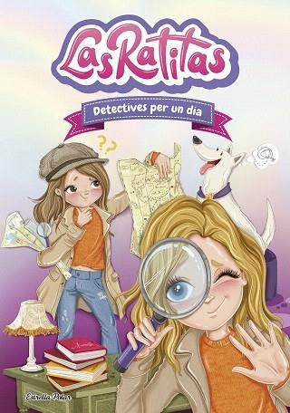 DETECTIVES PER UN DIA (LAS RATITAS 13) | 9791387519407 | LAS RATITAS | Llibreria Drac - Librería de Olot | Comprar libros en catalán y castellano online