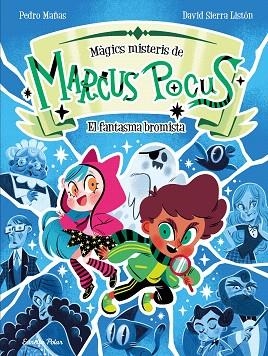FANTASMA BROMISTA, EL (MARCUS POCUS. MÀGICS MISTERIS 2) | 9791387519261 | MAÑAS, PEDRO; SIERRA LISTÓN, DAVID | Llibreria Drac - Librería de Olot | Comprar libros en catalán y castellano online