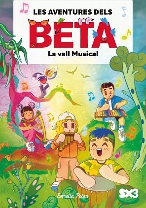 VALL MUSICAL, LA (LES AVENTURES DELS BETA 3) | 9791387519360 | LOLA P. | Llibreria Drac - Librería de Olot | Comprar libros en catalán y castellano online