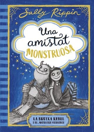 BRUIXA REBEL I EL MONSTRE SENSIBLE, LA (UNA AMISTAT MONSTRUOSA 1) | 9791387519384 | RIPPIN, SALLY | Llibreria Drac - Llibreria d'Olot | Comprar llibres en català i castellà online