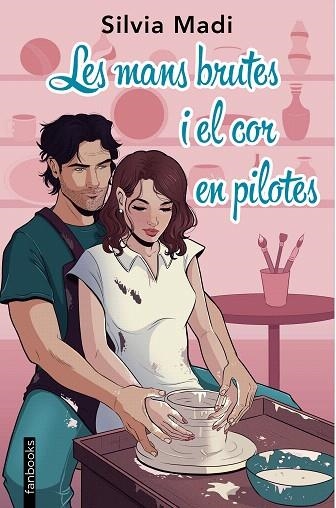 MANS BRUTES I EL COR EN PILOTES, LES | 9788410028401 | MADI, SILVIA | Llibreria Drac - Librería de Olot | Comprar libros en catalán y castellano online