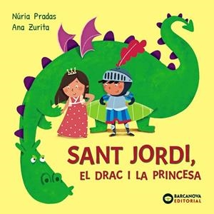 SANT JORDI EL DRAC I LA PRINCESA | 9788448964986 | PRADAS, NÚRIA | Llibreria Drac - Llibreria d'Olot | Comprar llibres en català i castellà online