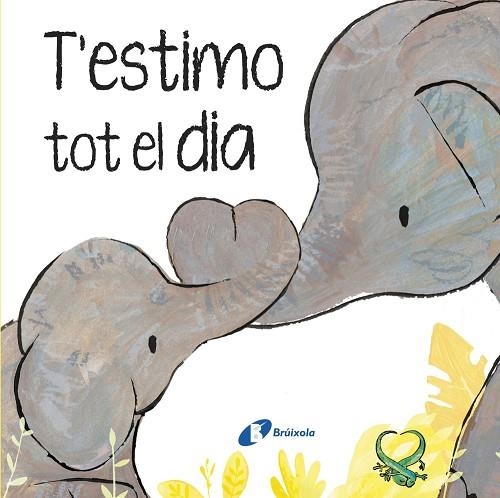 T'ESTIMO TOT EL DIA | 9788413494302 | HEGARTY, PATRICIA | Llibreria Drac - Llibreria d'Olot | Comprar llibres en català i castellà online