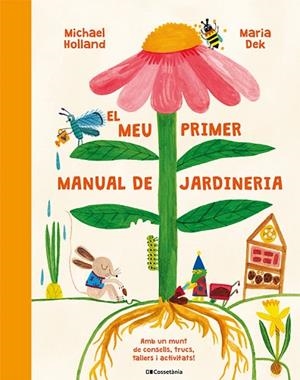 MEU PRIMER MANUAL DE JARDINERIA, EL | 9788413564487 | HOLLAND, MICHAEL | Llibreria Drac - Llibreria d'Olot | Comprar llibres en català i castellà online