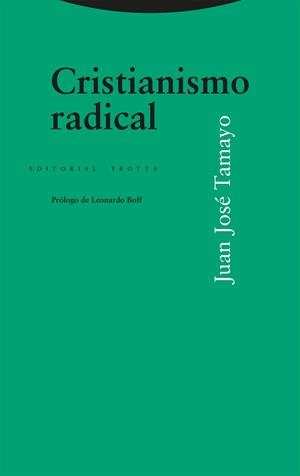 CRISTIANISMO RADICAL | 9788413642185 | TAMAYO, JUAN JOSÉ | Llibreria Drac - Llibreria d'Olot | Comprar llibres en català i castellà online