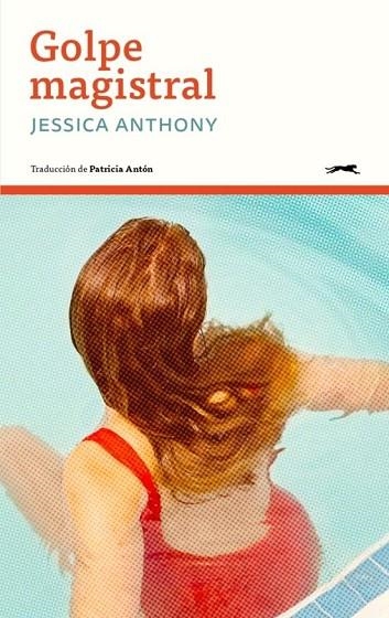 GOLPE MAGISTRAL | 9788412967630 | ANTHONY, JESSICA | Llibreria Drac - Librería de Olot | Comprar libros en catalán y castellano online
