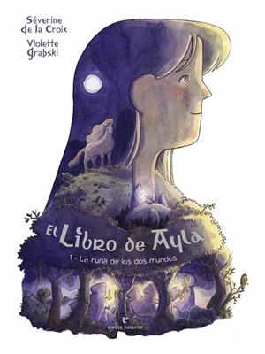 LIBRO DE AYLA, EL (LA RUNA DE LOS DOS MUNDOS, 1) | 9788419158956 | DE LA CROIX, SÉVERINE | Llibreria Drac - Librería de Olot | Comprar libros en catalán y castellano online
