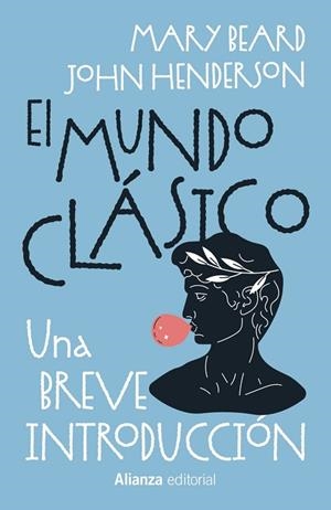 MUNDO CLÁSICO UNA BREVE INTRODUCCIÓN, EL | 9788411488976 | BEARD, MARY; HENDERSON, JOHN | Llibreria Drac - Llibreria d'Olot | Comprar llibres en català i castellà online