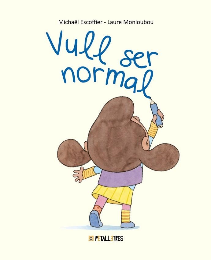 VULL SER NORMAL | 9788419893390 | ESCOFFIER, MICHAËL | Llibreria Drac - Librería de Olot | Comprar libros en catalán y castellano online