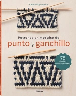 PATRONES EN MOSAICO DE PUNTO Y GANCHILLO | 9788411540797 | NKIPIROWICZ, ANNA | Llibreria Drac - Librería de Olot | Comprar libros en catalán y castellano online