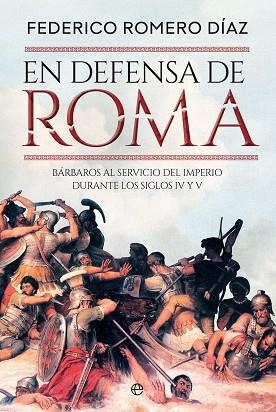 EN DEFENSA DE ROMA | 9788410940116 | ROMERO, FEDERICO | Llibreria Drac - Librería de Olot | Comprar libros en catalán y castellano online