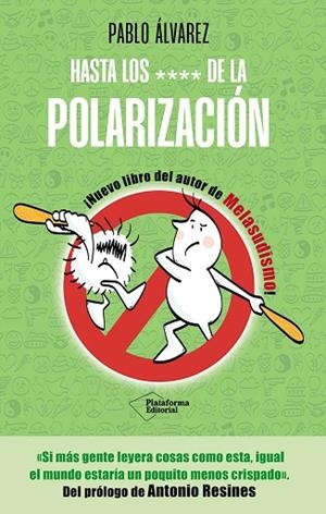 HASTA LOS **** DE LA POLARIZACIÓN | 9791387568290 | ÁLVAREZ, PABLO | Llibreria Drac - Librería de Olot | Comprar libros en catalán y castellano online