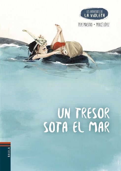 UN TRESOR SOTA EL MAR (LES AVENTURES DE LA VIOLETA 6) | 9788447953943 | MAESTRO, PEPE | Llibreria Drac - Librería de Olot | Comprar libros en catalán y castellano online