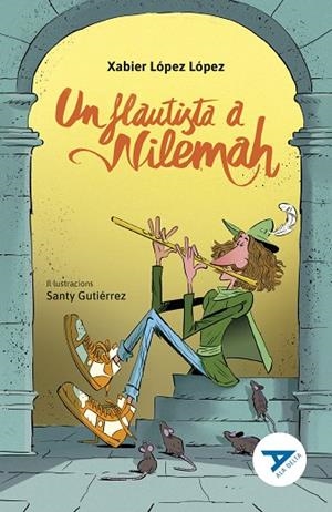 UN FLAUTISTA A NILEMAH | 9788447951673 | LÓPEZ, XABIER | Llibreria Drac - Llibreria d'Olot | Comprar llibres en català i castellà online