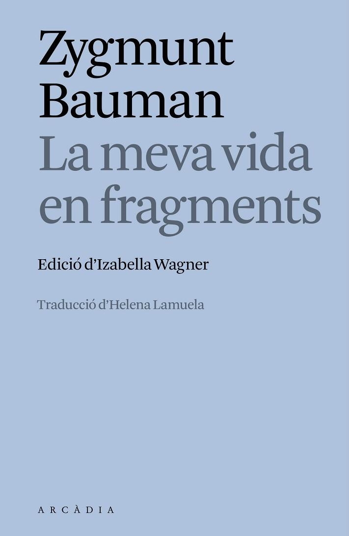 MEVA VIDA EN FRAGMENTS, LA | 9788412876635 | BAUMAN, ZYGMUNT | Llibreria Drac - Librería de Olot | Comprar libros en catalán y castellano online