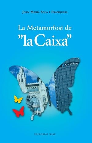 METAMORFOSI DE LA CAIXA, LA | 9788410131675 | SOLÀ FRANQUESA, JOAN MARIA | Llibreria Drac - Llibreria d'Olot | Comprar llibres en català i castellà online