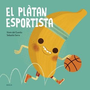 PLÀTAN ESPORTISTA, EL (VIVM DEL CUENTU) | 9788447953851 | SERRA, SEBASTIA | Llibreria Drac - Llibreria d'Olot | Comprar llibres en català i castellà online