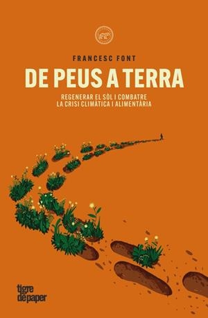 DE PEUS A TERRA | 9788418705991 | FONT, FRANCESC | Llibreria Drac - Llibreria d'Olot | Comprar llibres en català i castellà online
