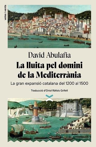 LLUITA PEL DOMINI DE LA MEDITERRÀNIA, LA | 9788412992601 | ABULAFIA, DAVID | Llibreria Drac - Llibreria d'Olot | Comprar llibres en català i castellà online