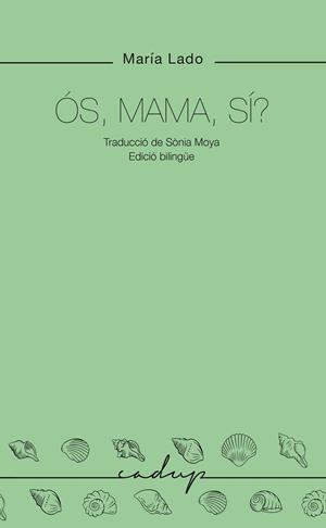 ÓS, MAMA, SÍ? | 9788412791136 | LADO, MARIA | Llibreria Drac - Llibreria d'Olot | Comprar llibres en català i castellà online